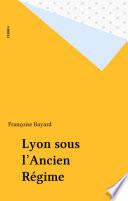 Lyon sous l'Ancien Régime
