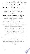 Lyon tel qu'il étoit et tel qu'il est