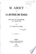 M. About et la jeunesse des écoles, ou deux mots sur l'echauffourée du 6 Janvier 1862. Par un Voisin de l'Odéon [i.e. L. G. Vapereau].