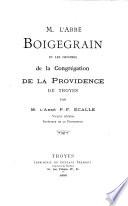 M. l'abbé Boigegrain et les origines de la congrégation de la Province de Troyes