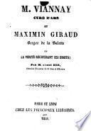 M. Viannay, curé d'Ars et Maximin Giraud, berger de la Salette, ou La vérité récupérant ses droits