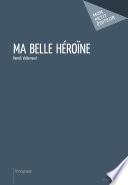 Ma belle héroïne