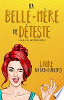 Ma belle-mère me déteste