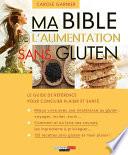 Ma bible de l'alimentation sans gluten
