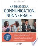 Ma bible de la communication non verbale