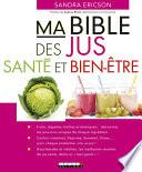 Ma Bible des jus santé et bien-être