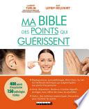 Ma bible des points qui guérissent