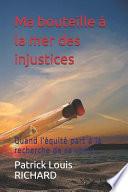Ma Bouteille À La Mer Des Injustices: Quand l'Équité Part À La Recherche de Sa Vertu...