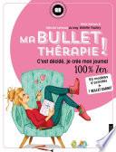Ma Bullet thérapie !