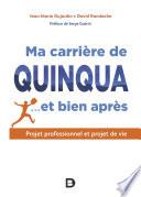 Ma carrière de quinqua... et bien après
