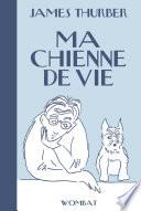 Ma chienne de vie