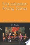 Ma collection Rolling Stones