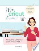 Ma cricut et moi !