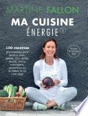 Ma Cuisine Energie de Martine Fallon