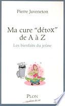 Ma cure détox de A à Z