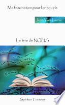 Ma fascination pour l'or souple