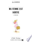 Ma Femme est sortie