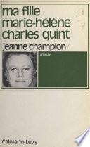 Ma fille Marie-Hélène Charles Quint
