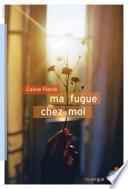 Ma fugue chez moi