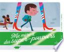 Livre Ma mère a des super-pouvoirs