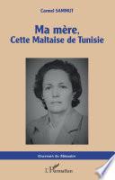 Ma mère, cette Maltaise de Tunisie