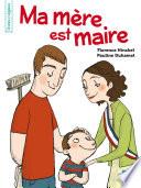 Ma mère est maire