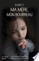 Ma mère, mon bourreau