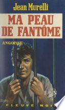 Ma peau de fantôme