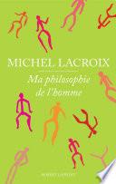 Ma philosophie de l'homme