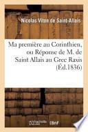 Ma Premiere Au Corinthien, Ou Reponse de M. de Saint Allais Au Grec Raxis