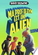 Ma prof de gym est une alien