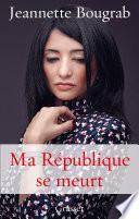 Ma République se meurt