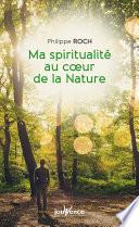 Ma spiritualité au cœur de la nature