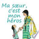 Ma sœur, c'est mon héros