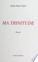 Ma trinitude