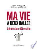 Ma vie à deux balles