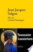 Ma vie à Saint-Domingue