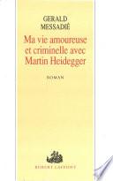 Ma vie amoureuse criminelle avec Martin Heidegger