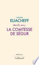 Ma vie avec la comtesse de Ségur