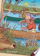 Ma vie dans les bois - tome 10