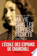Ma vie dans les services secrets 1943-1945
