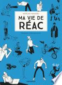 Ma vie de réac - Tome 2 - Ma vie de réac - tome 2