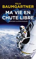 Ma vie en chute libre. Mémoires supersoniques