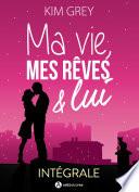 Ma vie, mes rêves et lui – Intégrale