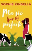 Ma vie (pas si) parfaite