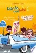 Ma vie selon moi T8 : Sous le soleil de Floride