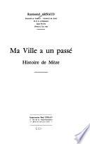 Ma ville a un passé, histoire de Mèze