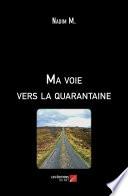 Ma voie vers la quarantaine