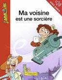Ma voisine est une sorcière !