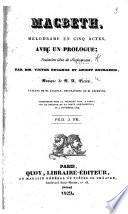Macbeth, mélodrame en cinq actes, avec un prologue; imitation libre de Shakespeare, etc
